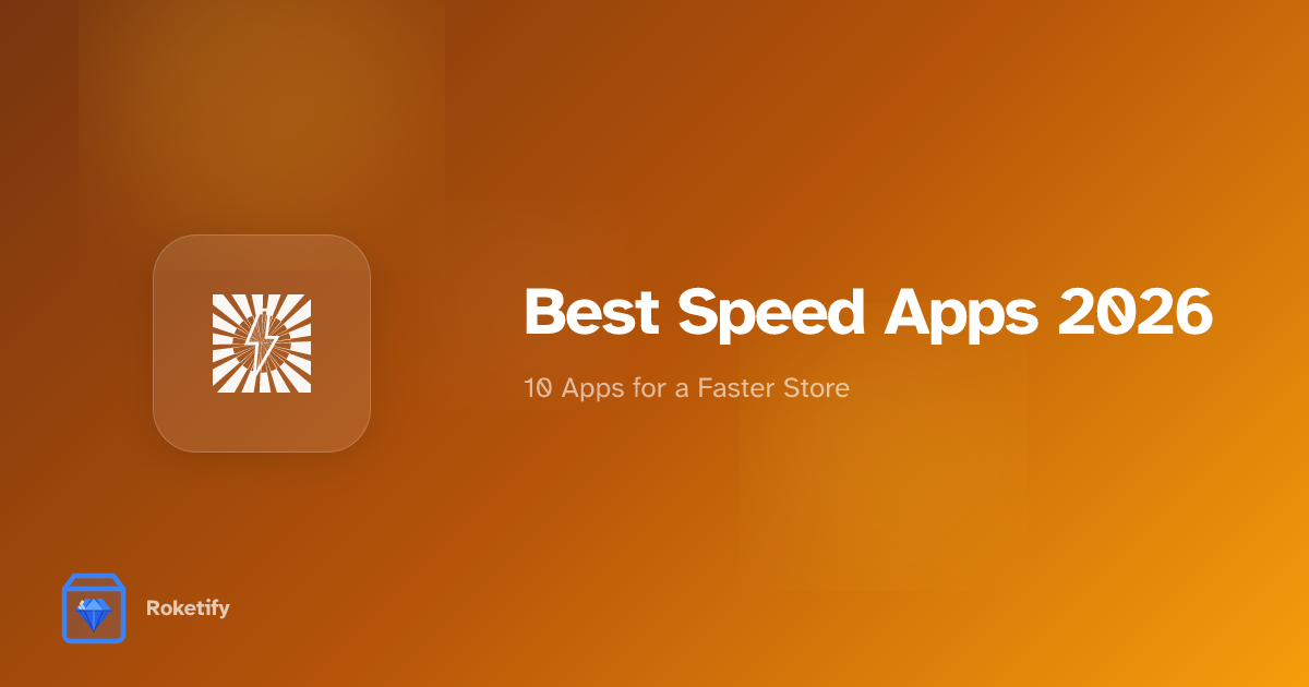10 Best Shopify Apps to Speed Up Your Store (2026 Tested)
