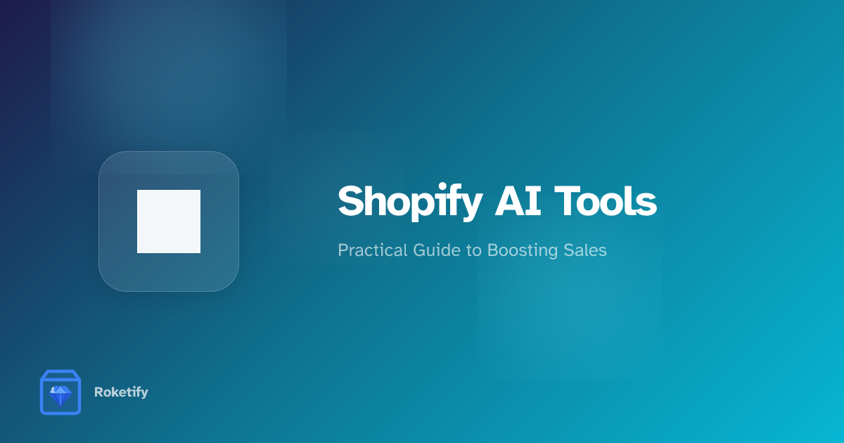 How to Use Shopify AI Tools to Boost Sales in 2026